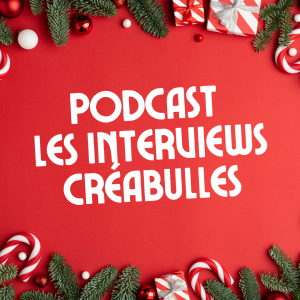 Interviews Créabulle