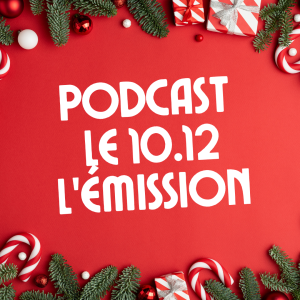 Le 10.12 l'émission